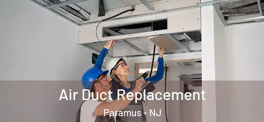  Air Duct Replacement Paramus - NJ