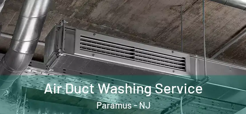  Air Duct Washing Service Paramus - NJ