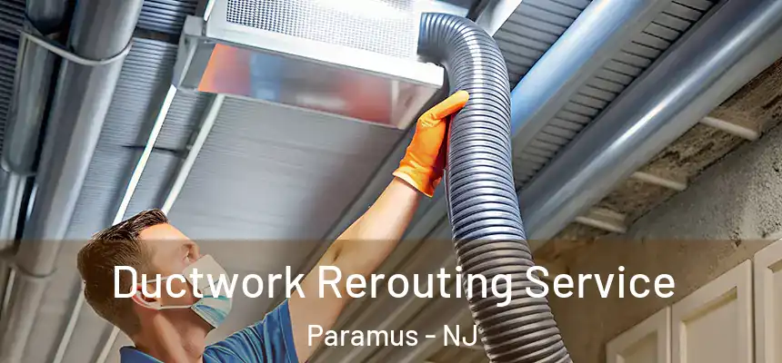  Ductwork Rerouting Service Paramus - NJ