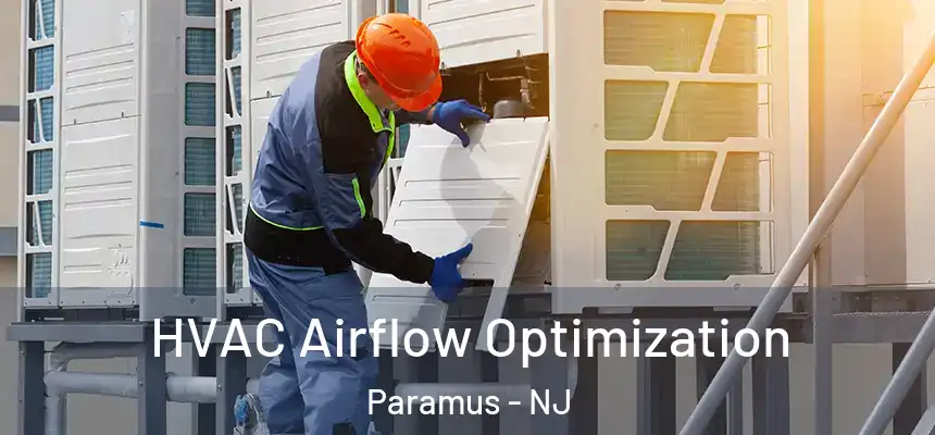  HVAC Airflow Optimization Paramus - NJ
