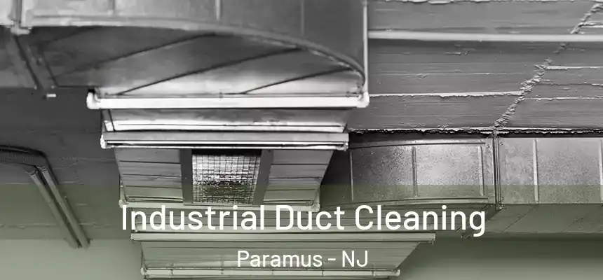  Industrial Duct Cleaning Paramus - NJ