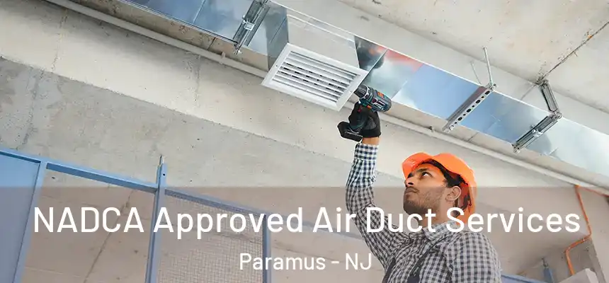  NADCA Approved Air Duct Services Paramus - NJ